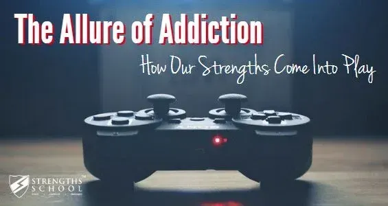 The Allure of Addiction StrengthsFinder
