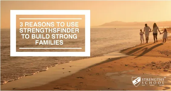 Using StrengthsFinder to Build Strong Families.